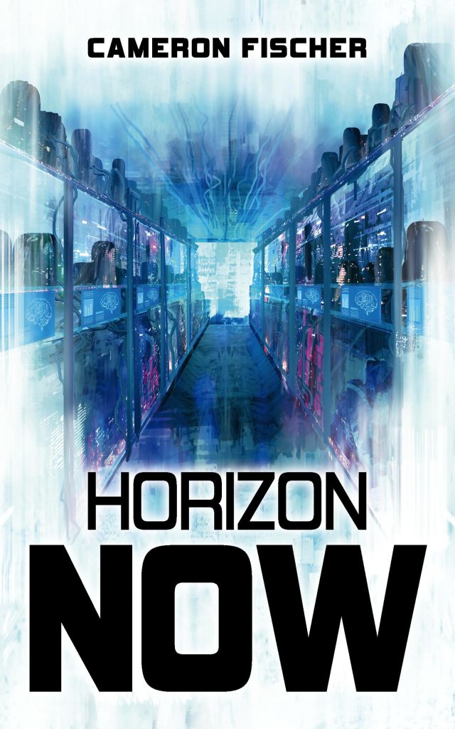 Horizon Now - Book 1 of the Horizon Now trilogy